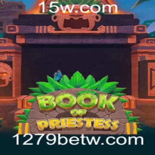 Descubra o Fascinante Mundo do Jogo BookOfPriestess com 1279bet