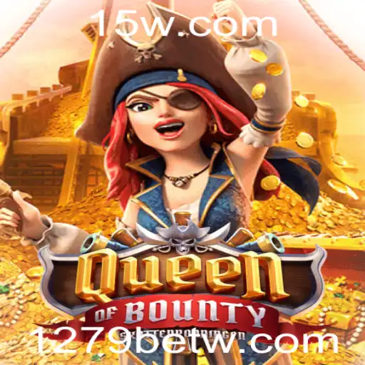 Descubra as Aventuras de QueenofBounty com 1279bet
